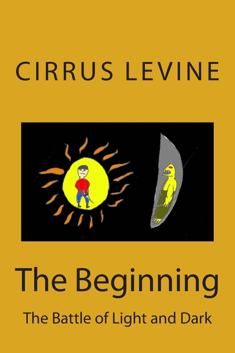 The Beginning: first book in "The Battle Of Light and Dark" series poster