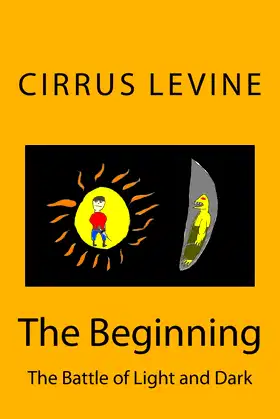 The Beginning: first book in "The Battle Of Light and Dark" series poster