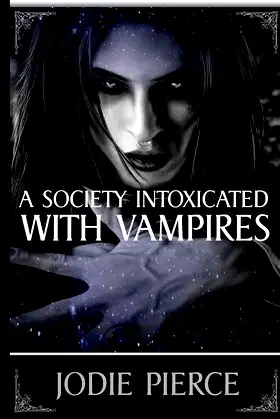 A Society Intoxicated With Vampires poster