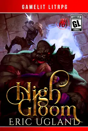 High Gloom: A LitRPG/GameLit Adventure (The Bad Guys Book 6) poster