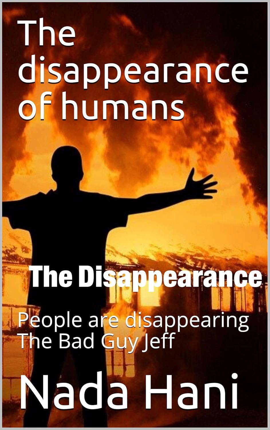 The disappearance of humans: People are disappearing The Bad Guy Jeff poster