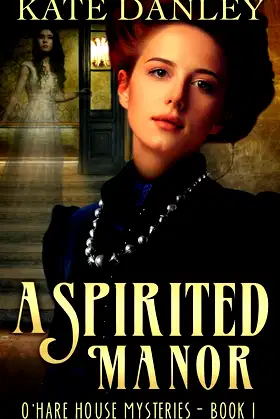 A Spirited Manor (O'Hare House Mysteries) poster
