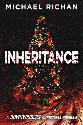 Inheritance: A Downwinders Christmas Novella (The Downwinders) poster