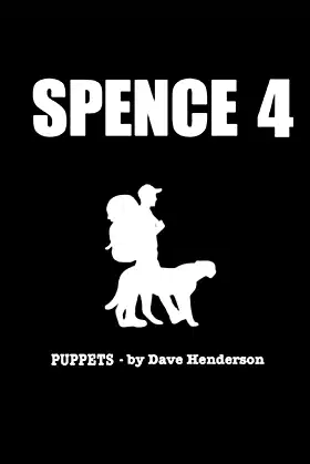 Spence 4 - Puppets (Spence and Nameless) poster