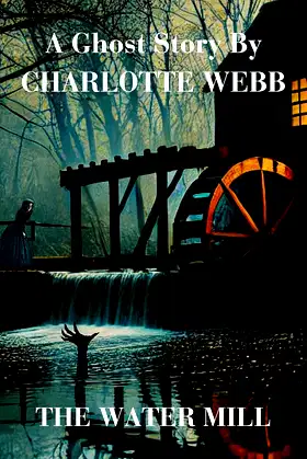 The Water Mill: A Ghost Story poster