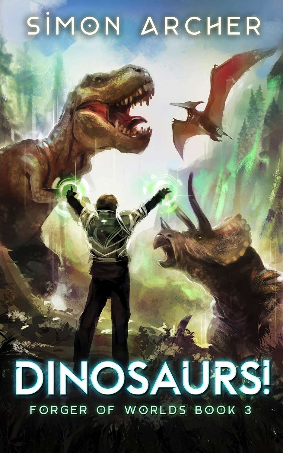 Dinosaurs! (Forger of Worlds Book 3) poster