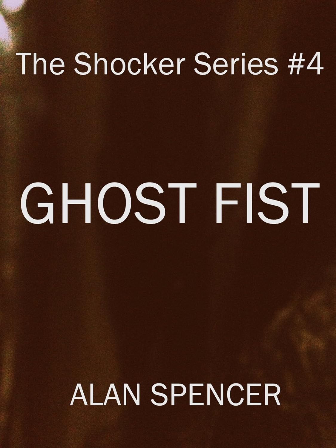 Ghost Fist (The Shocker Series Book 4) poster