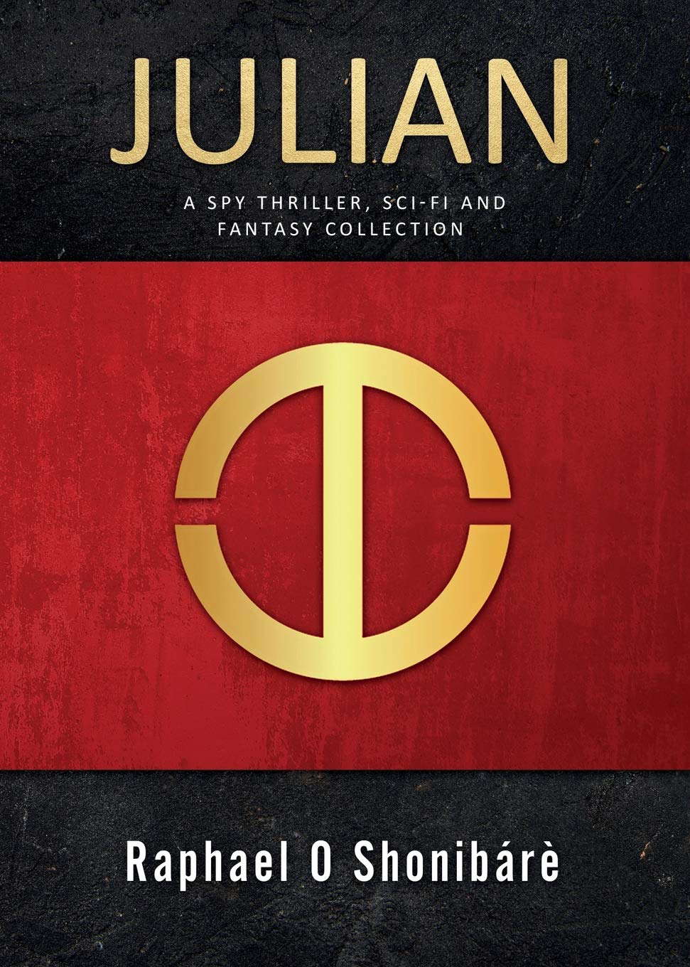 Julian: A spy thriller, sci-fi and fantasy collection poster