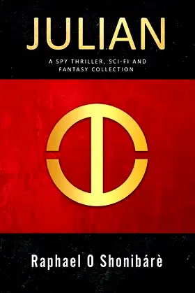 Julian: A spy thriller, sci-fi and fantasy collection poster
