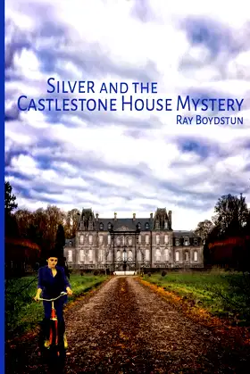 Silver and the Castlestone House Mystery poster
