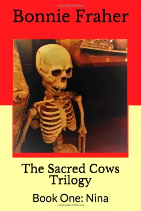 The Sacred Cows Trilogy: Book One: Nina poster