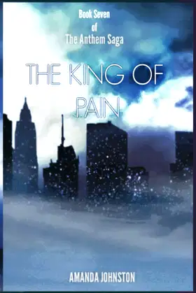 The King of Pain (The Anthem Saga) poster