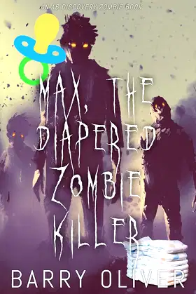 Max, The Diapered Zombie Killer poster