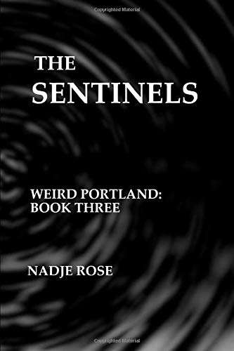 THE SENTINELS: Weird Portland: Book Three poster