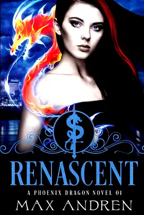 A Phoenix Dragon Novel 01: Renascent poster