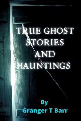 True Ghost Stories and Hauntings (Ghostly Encounters) poster