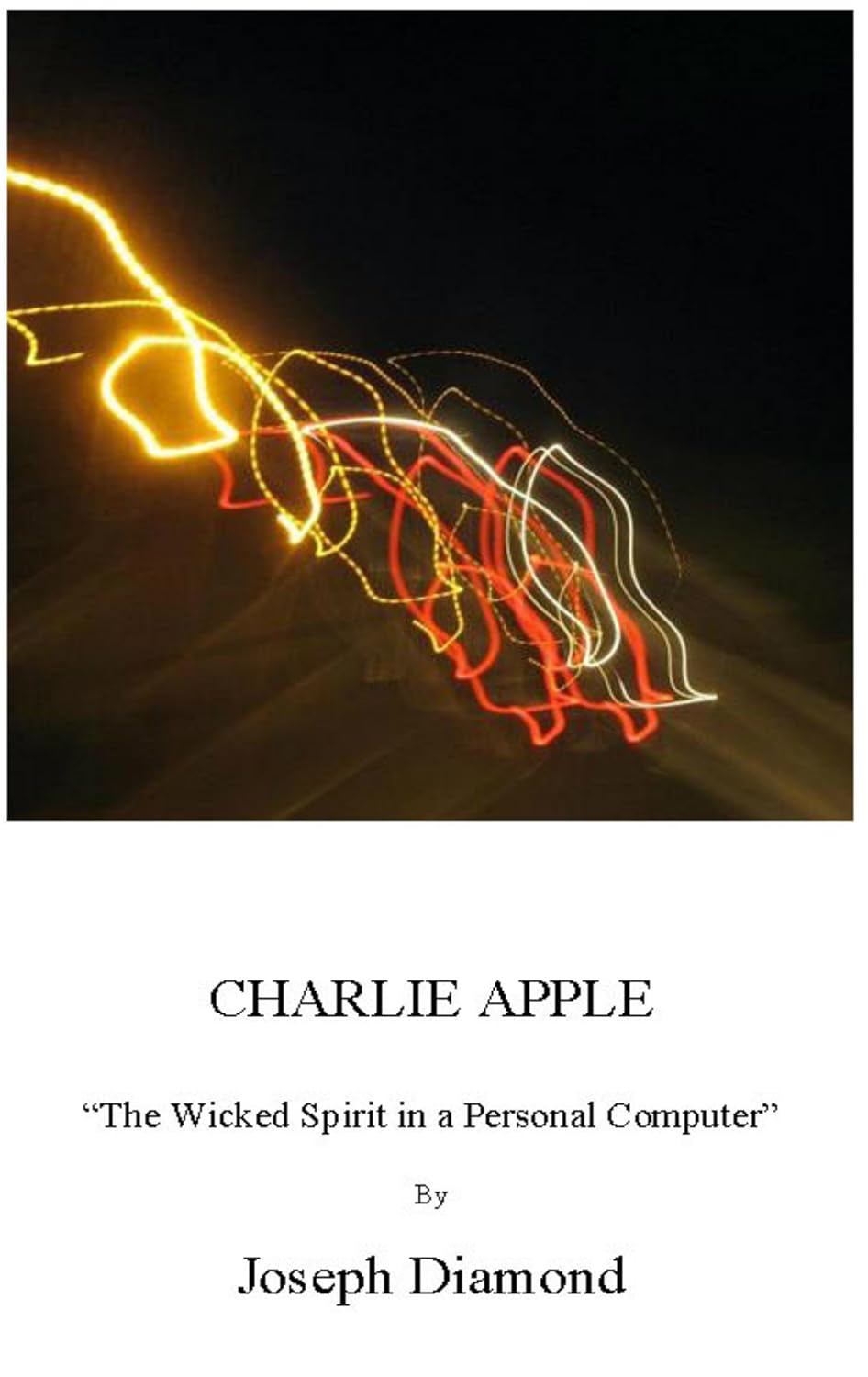 Charlie Apple: The Wicked Spirit in a Personal Computer poster