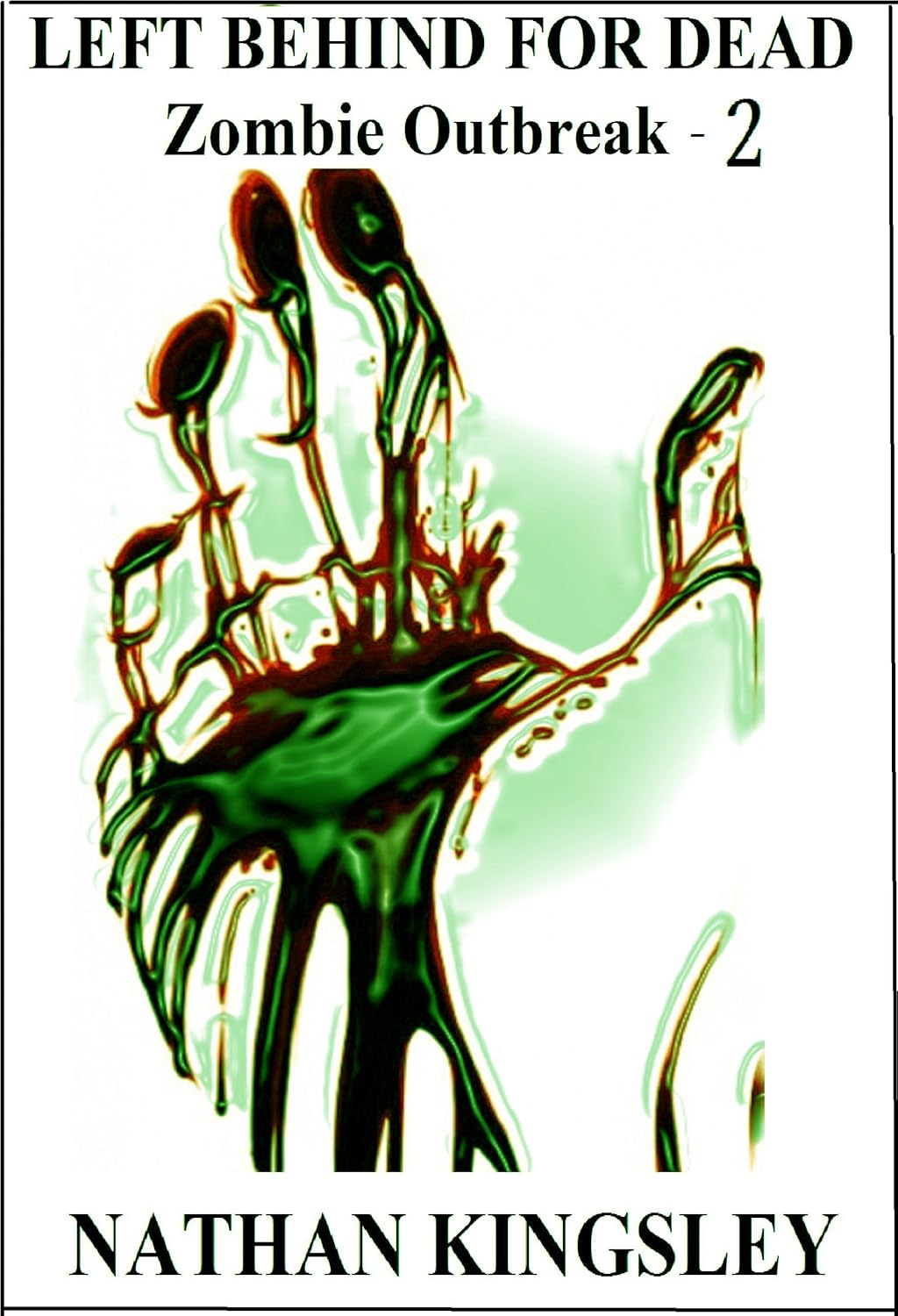 LEFT BEHIND FOR DEAD -Zombie Outbreak 2 poster