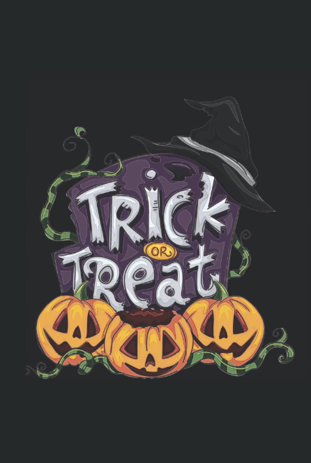 Trick or treat: 6x9 100 pages journal lined note book poster