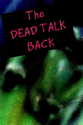 The Dead Talk Back poster