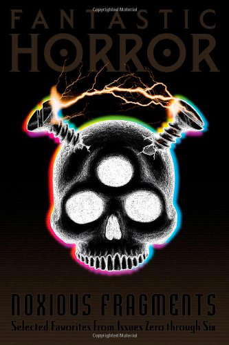 Noxious Fragments: A Fantastic Horror Anthology poster