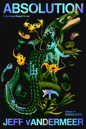 Absolution: A Southern Reach Novel (The Southern Reach Series, 4) poster