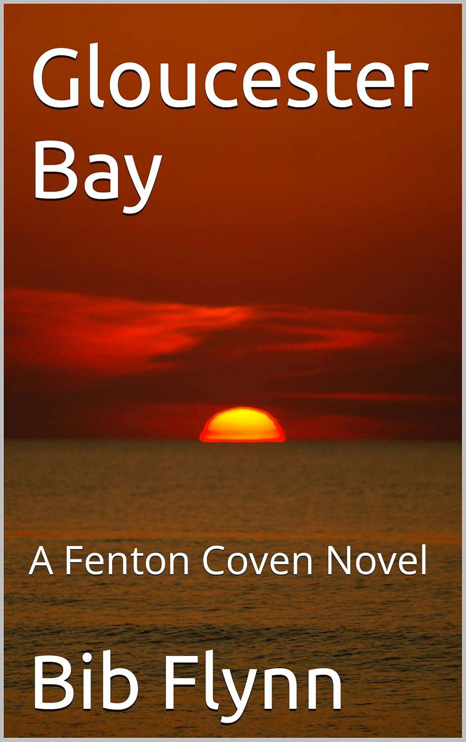 Gloucester Bay: A Fenton Coven Novel (The Fenton Coven Book 2) poster