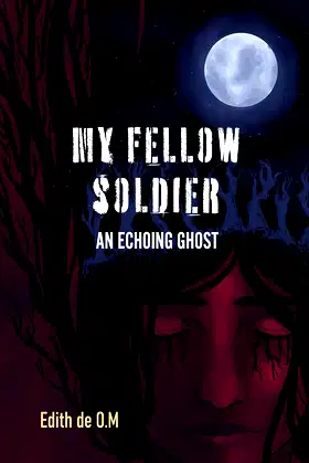 My Fellow Soldier: An Echoing Ghost poster