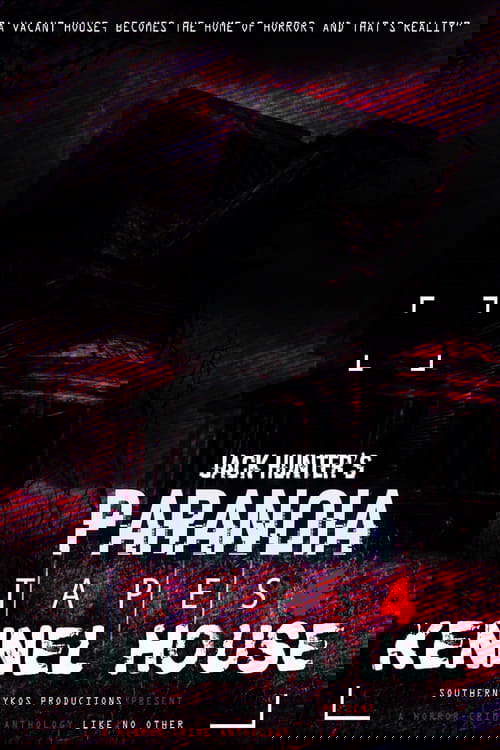 Paranoia Tapes 4: Kennel House poster