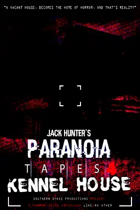 Paranoia Tapes 4: Kennel House poster