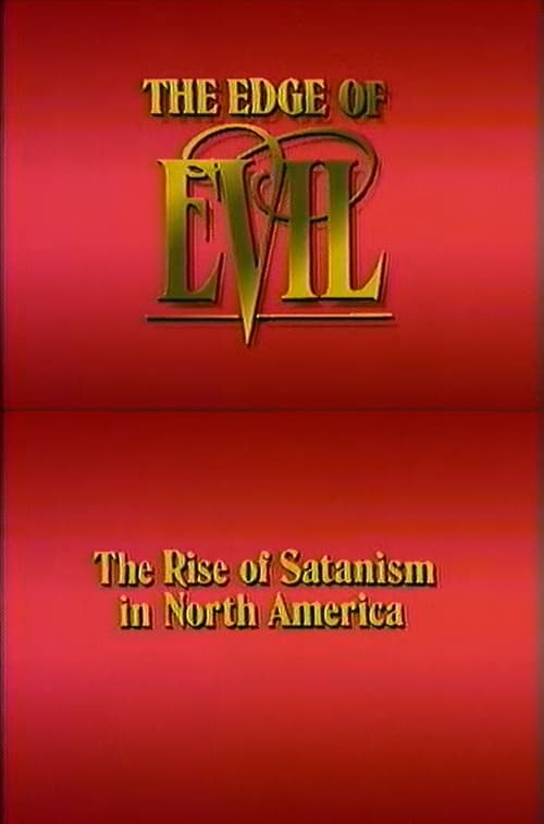 The Edge of Evil: The Rise of Satanism in North America poster
