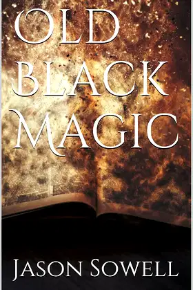 Old Black Magic (Bail Bonds and Magic Book 1) poster