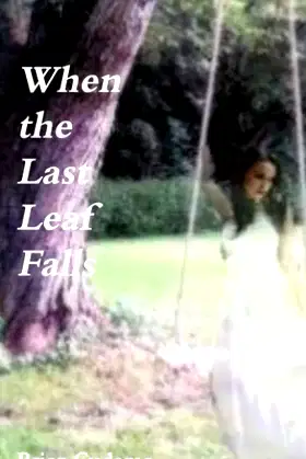 When the Last Leaf Falls poster