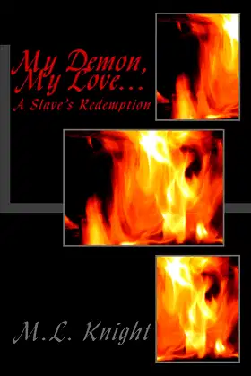 My Demon, My Love...: A Slave's Redemption (Beloved in the Realms) poster