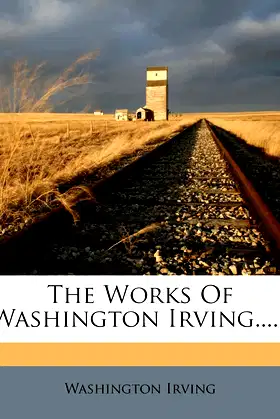 The Works Of Washington Irving...... poster