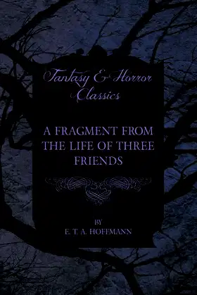 A Fragment from the Life of Three Friends (Fantasy and Horror Classics) poster
