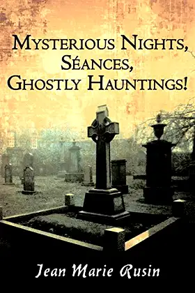 Mysterious Nights, Séances, Ghostly Hauntings! poster