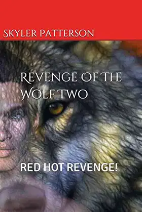 Revenge Of The Wolf Two: A PARANORMAL ROMANCE poster