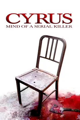 Cyrus: Mind of a Serial Killer poster