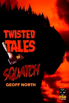 Twisted Tales 19: Squatch poster