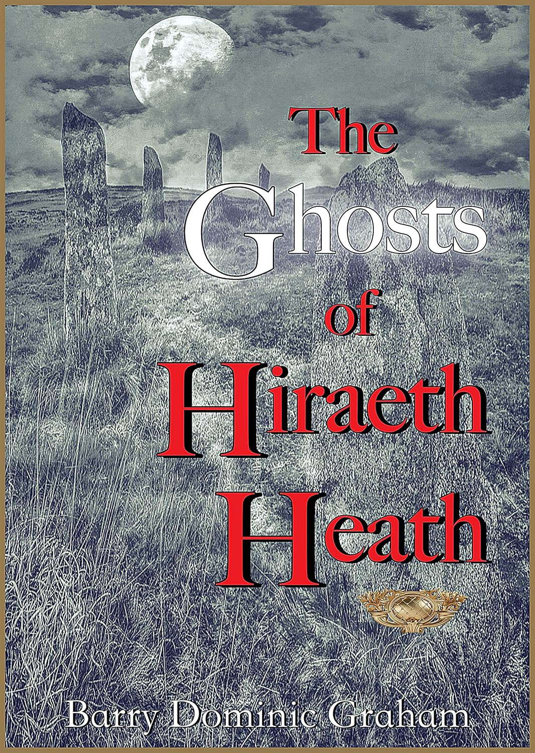 The Ghosts of Hiraeth Heath poster