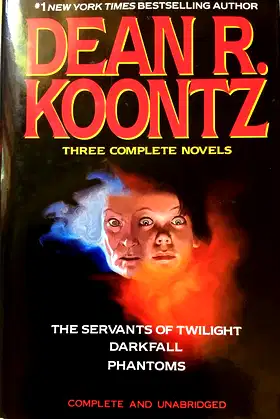 Three Complete Novels: the Servants of Twilight/darkfall/phantoms poster