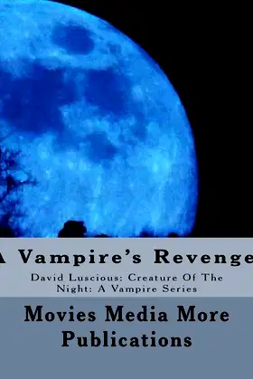 A Vampire's Revenge: David Luscious: Creature of the Night poster
