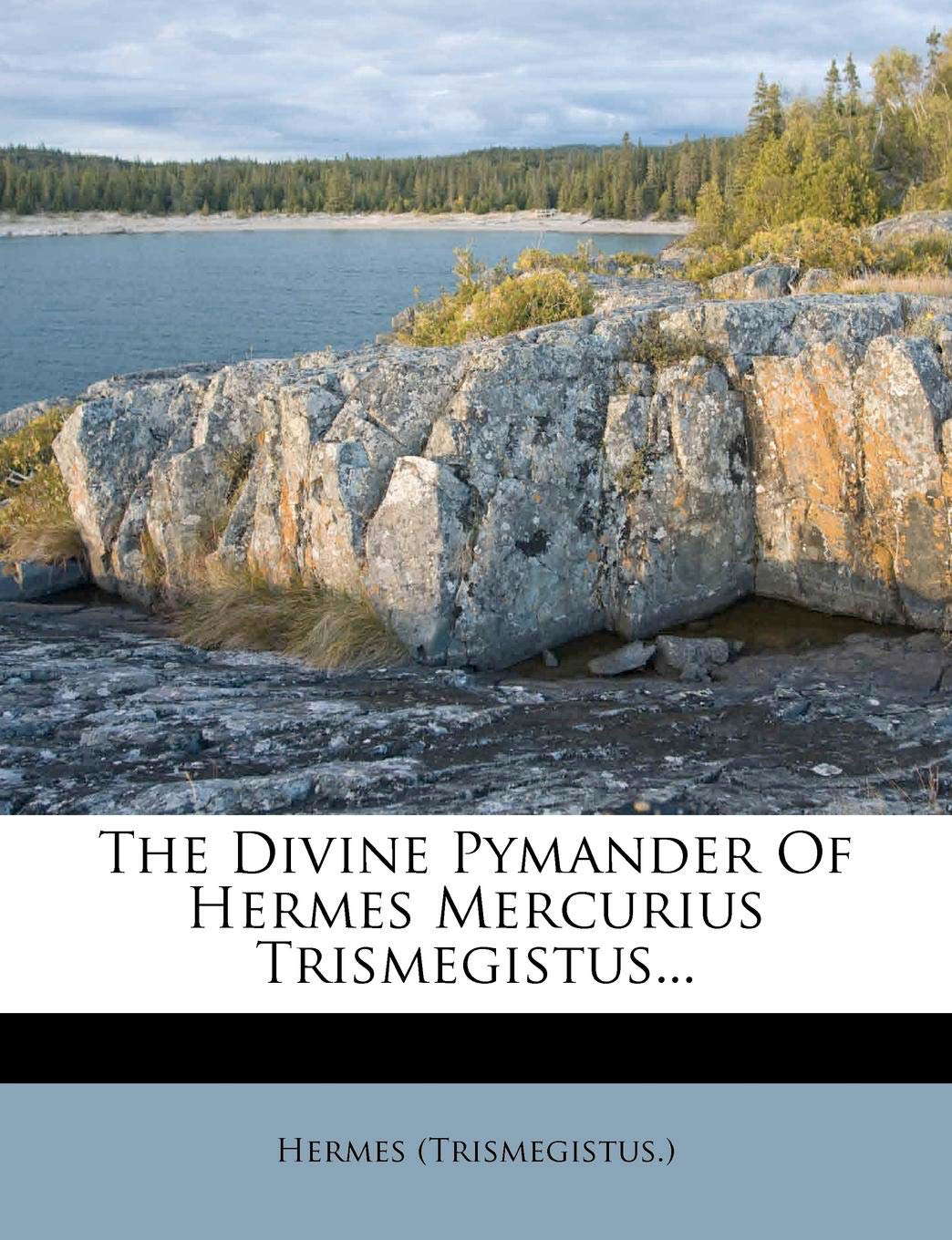 The Divine Pymander Of Hermes Mercurius Trismegistus... poster