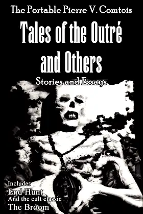 The Portable Pierre V. Comtois: Tales of the Outre and Others poster