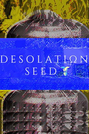 Desolation Seed poster