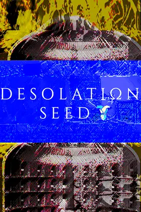 Desolation Seed poster
