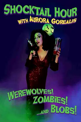 Shocktail Hour: Werewolves! Zombies! ...and Blobs! poster