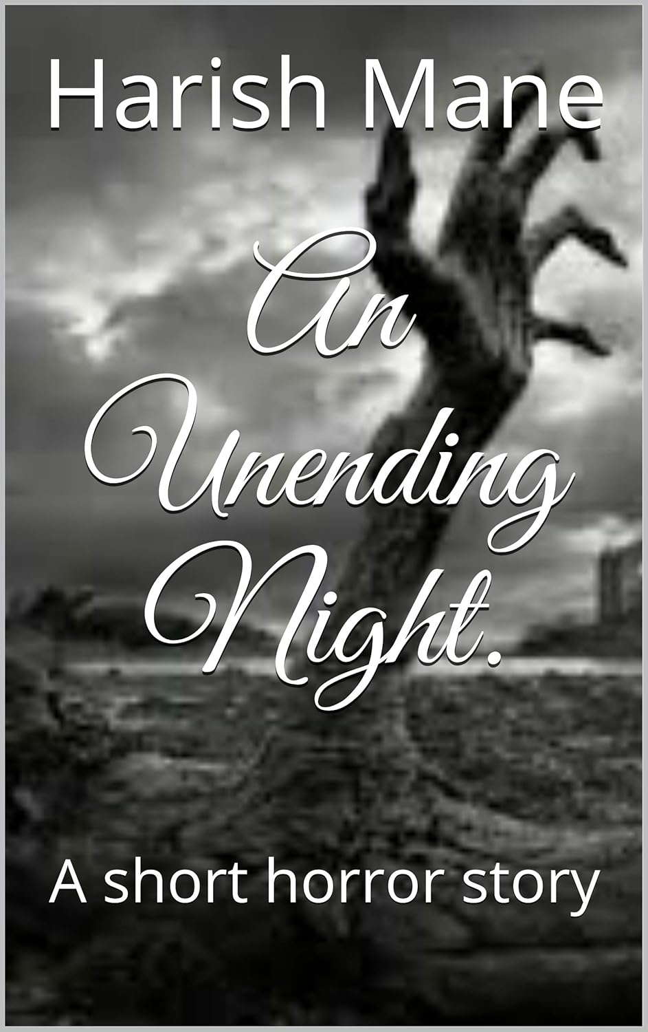 An Unending Night.: A short horror story poster