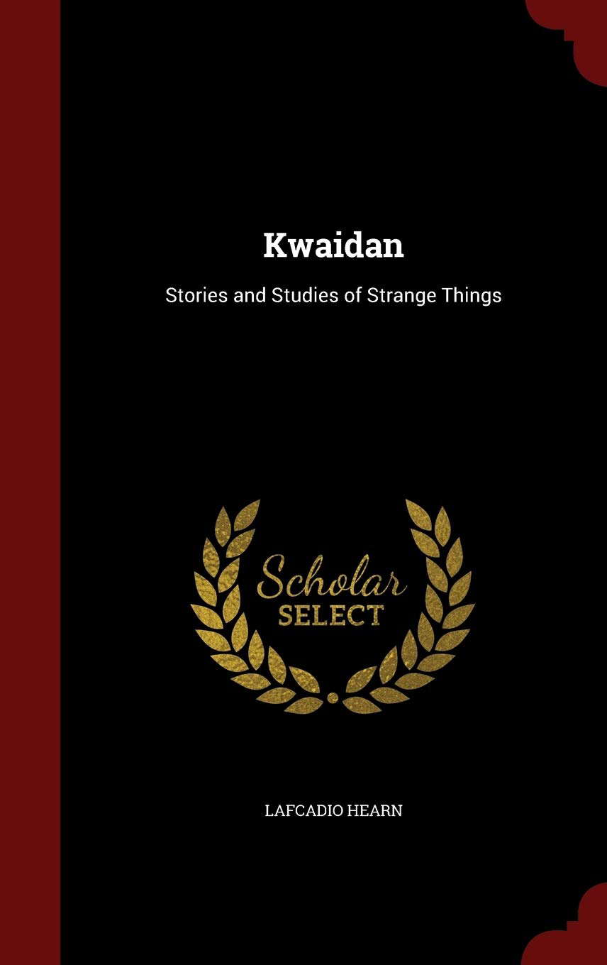 Kwaidan: Stories and Studies of Strange Things poster